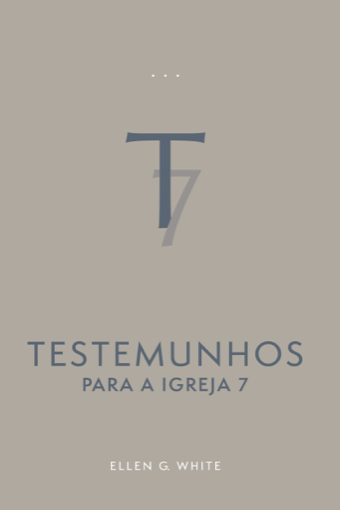 Testemunhos Para a Igreja - Vol 7 (Brochado)