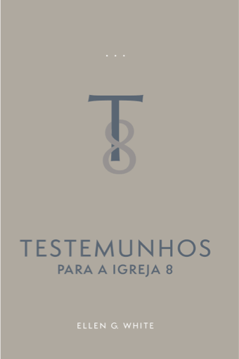 Testemunhos Para a Igreja - Vol 8 (Brochado)