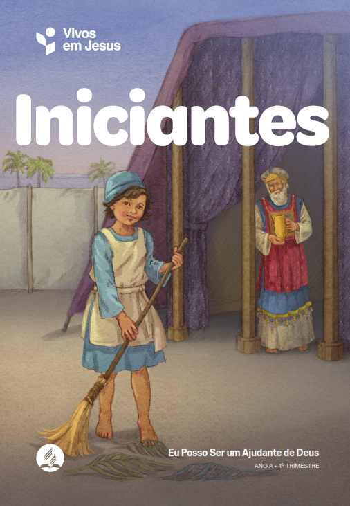 Iniciantes - Eu Posso Ser um Ajudante de Deus - Ano A 4º T