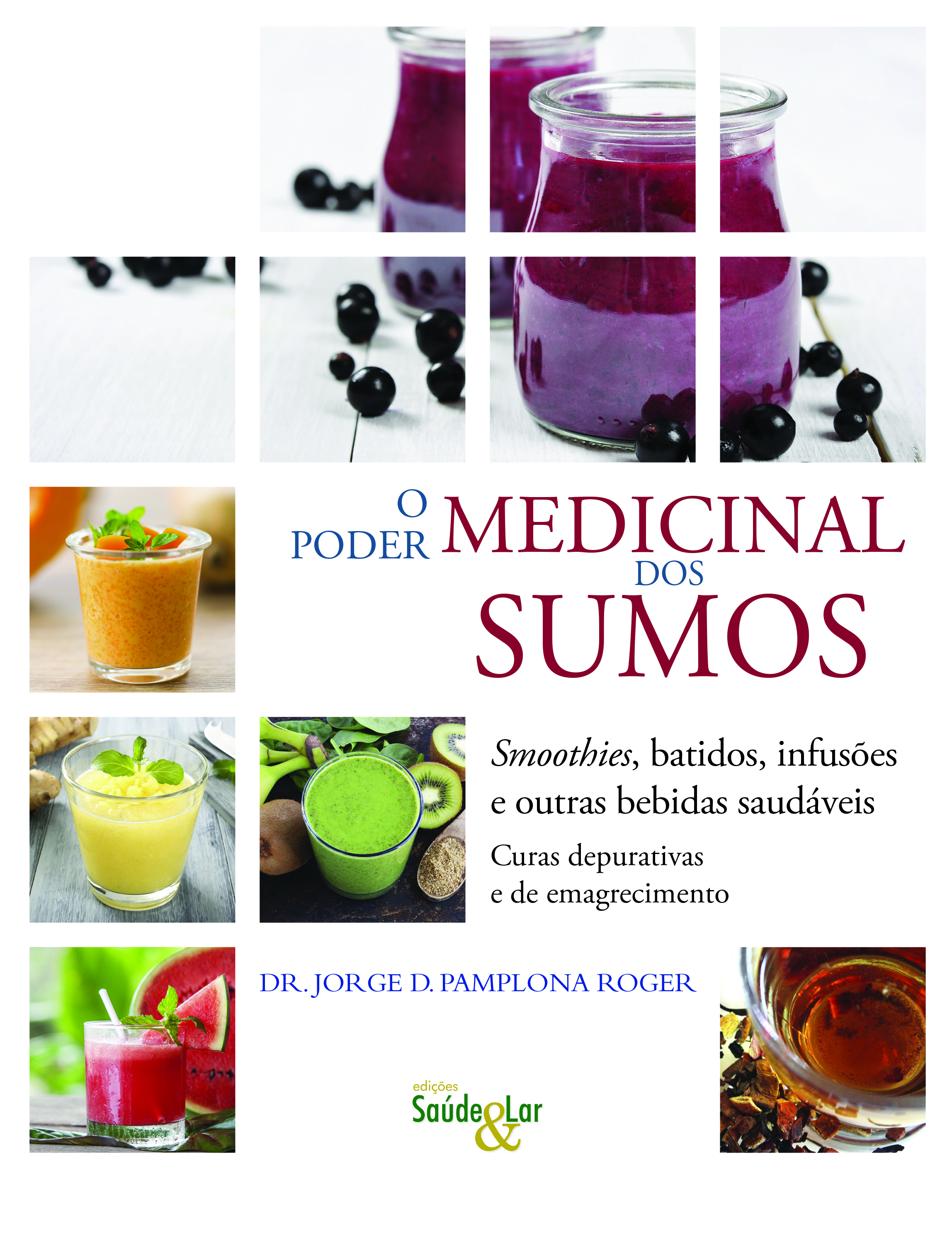 Poder Medicinal Dos Sumos, O