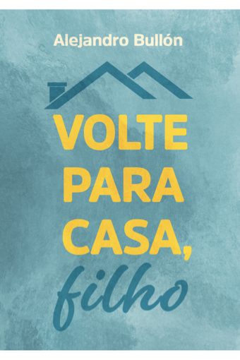 Volte Para Casa, Filho