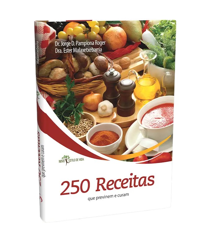 250 Receitas Que Previnem E Curam